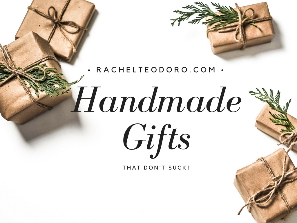 DIY Handmade Gifts that Don't Suck